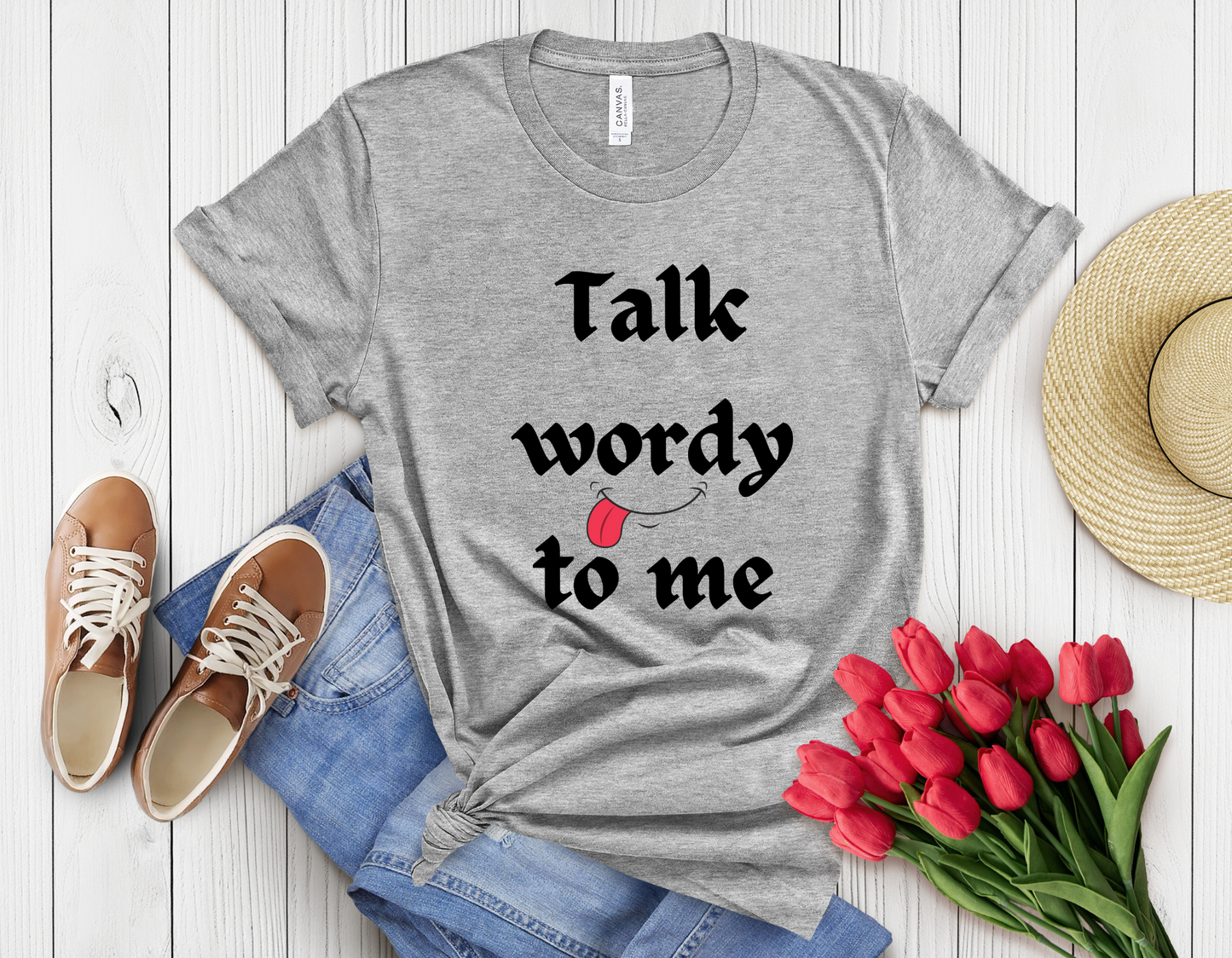 Talk wordy to me t-shirt