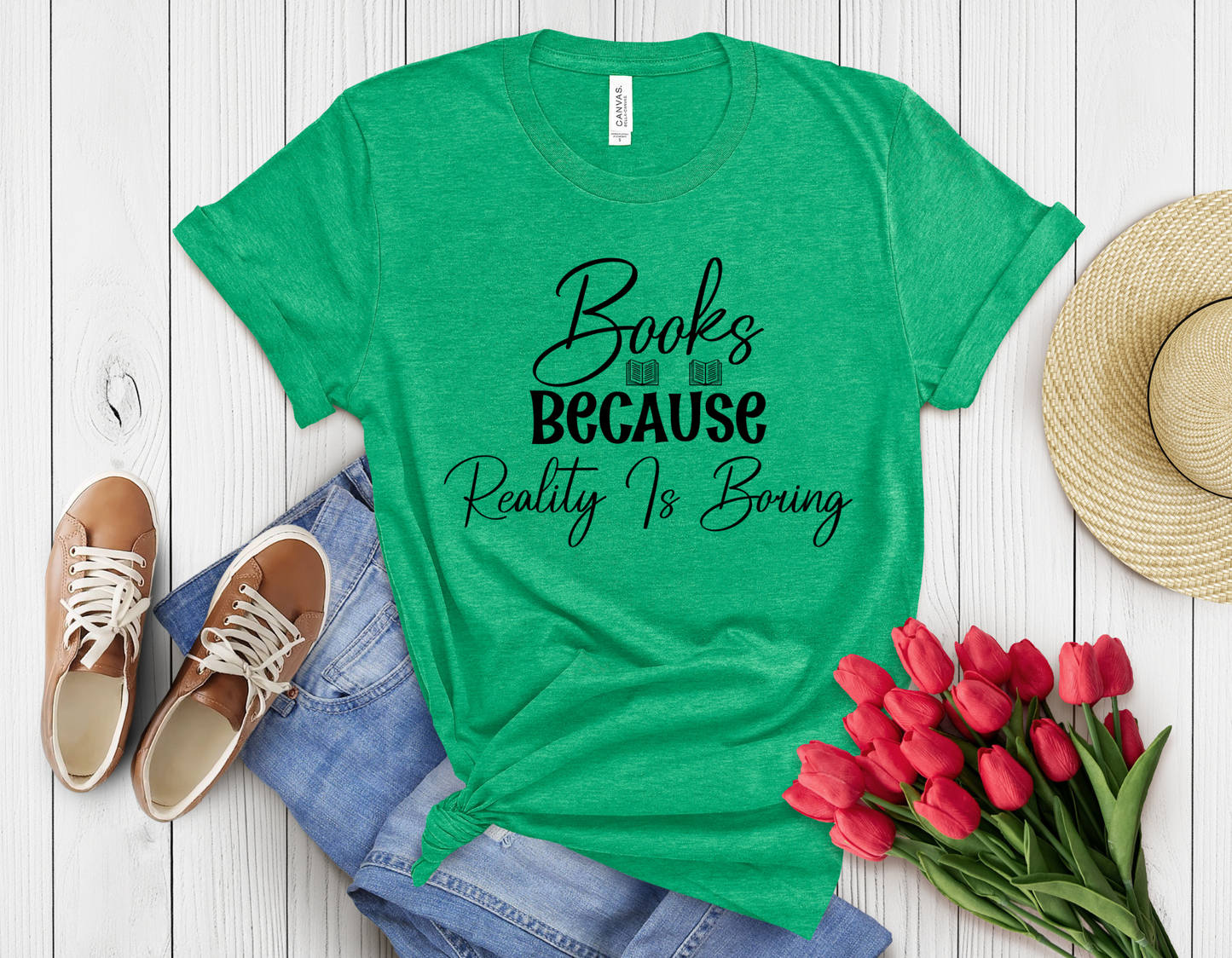Books because reality is boring t-shirt