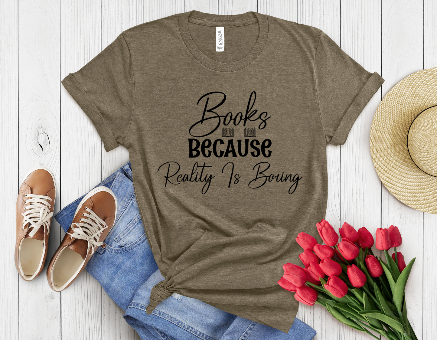 Books because reality is boring t-shirt