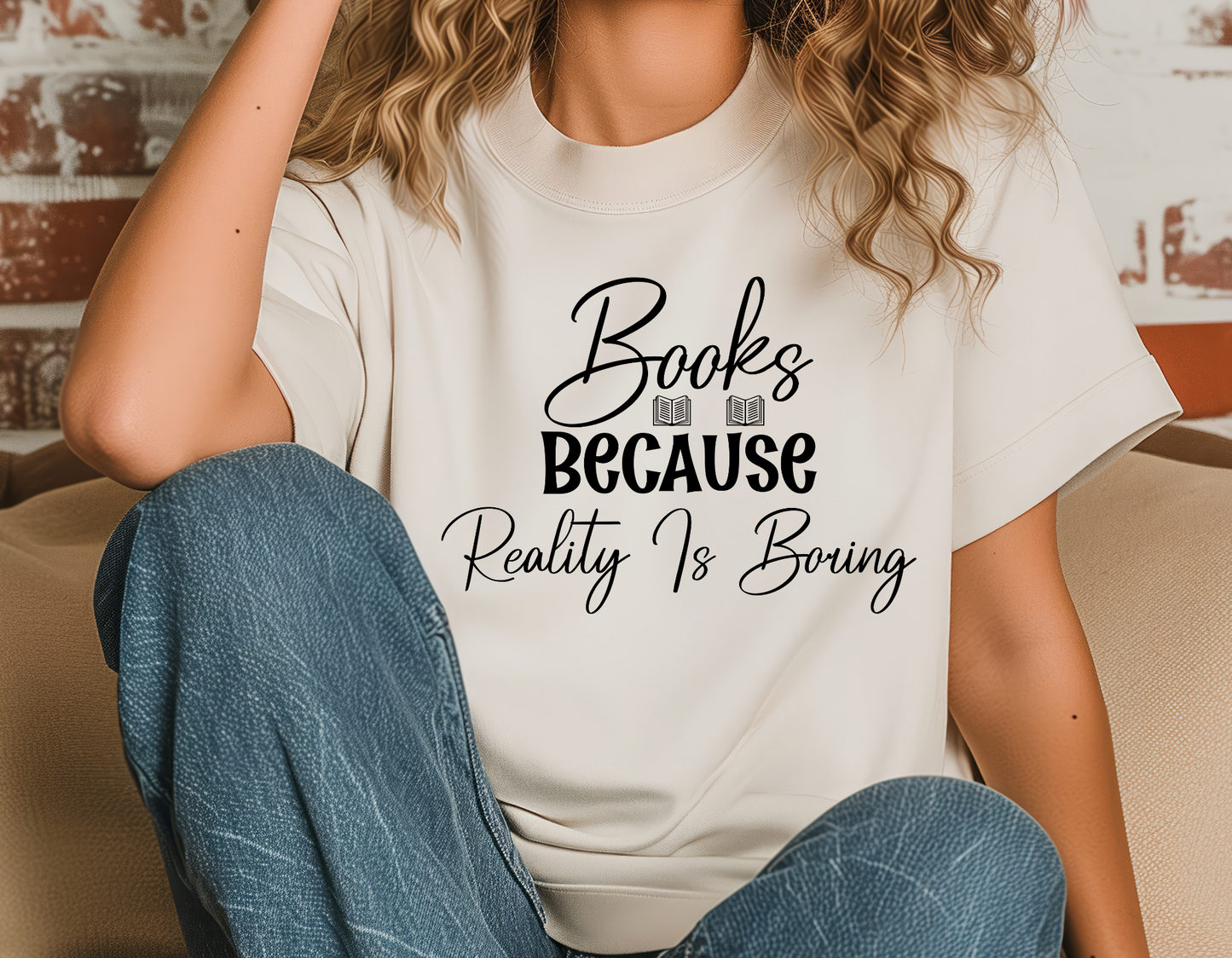 Books because reality is boring t-shirt