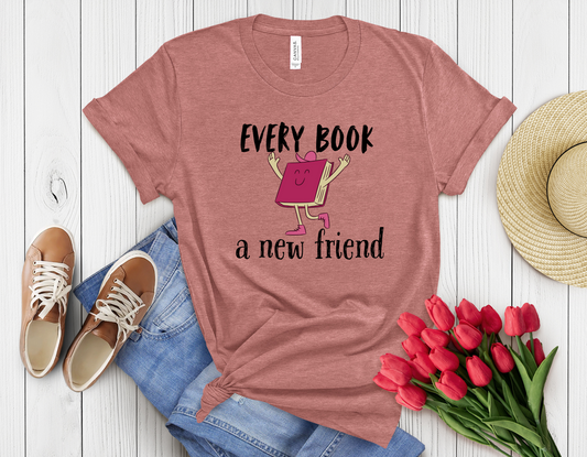 Every book new friend t-shirt