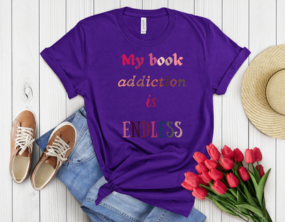 My book addiction is endless t-shirt
