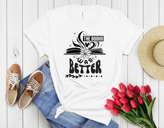 Books was better t-shirt